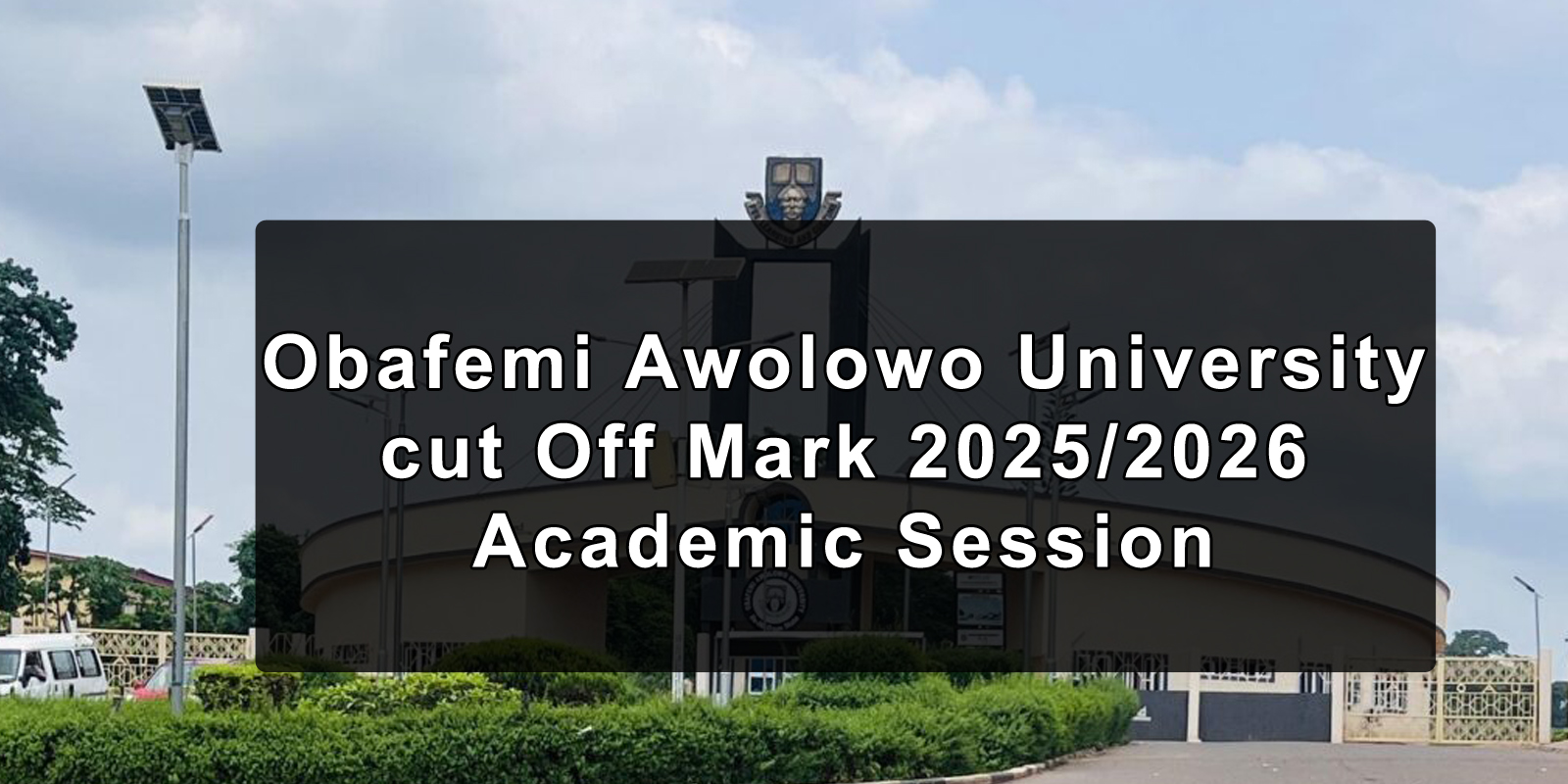 Obafemi Awolowo university cut off mark