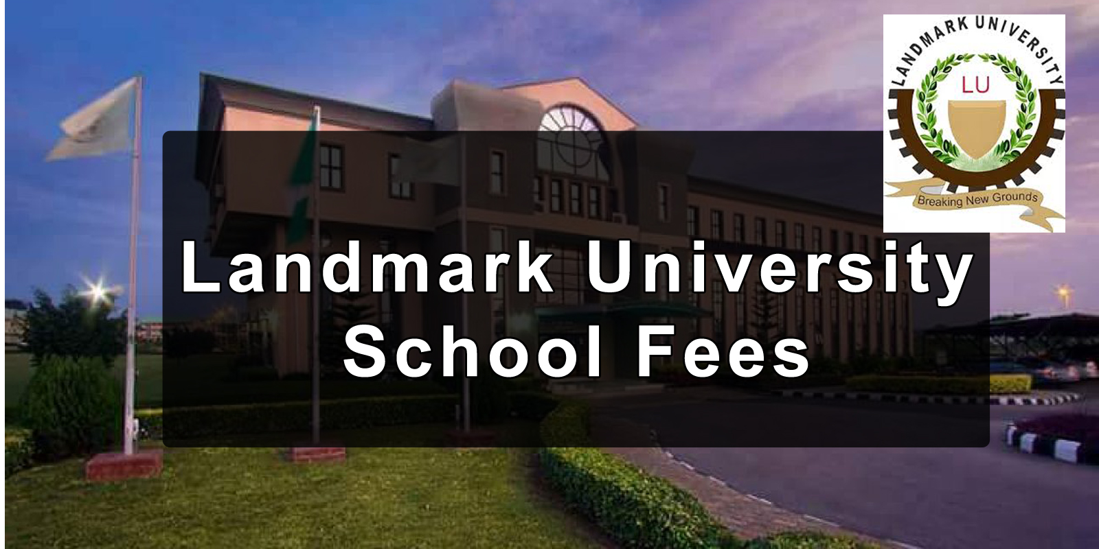 Landmark-University-School-Fees